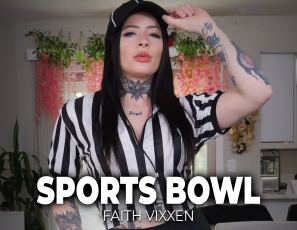 WillTileXXX/Sports Bowl - Faith Vixxen